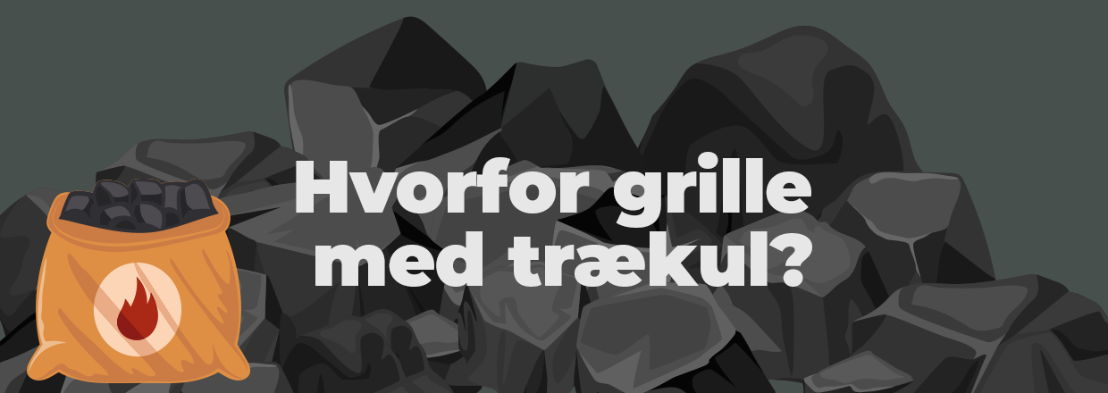 Hvorfor skal jeg bruge trkul, nr jeg griller?
