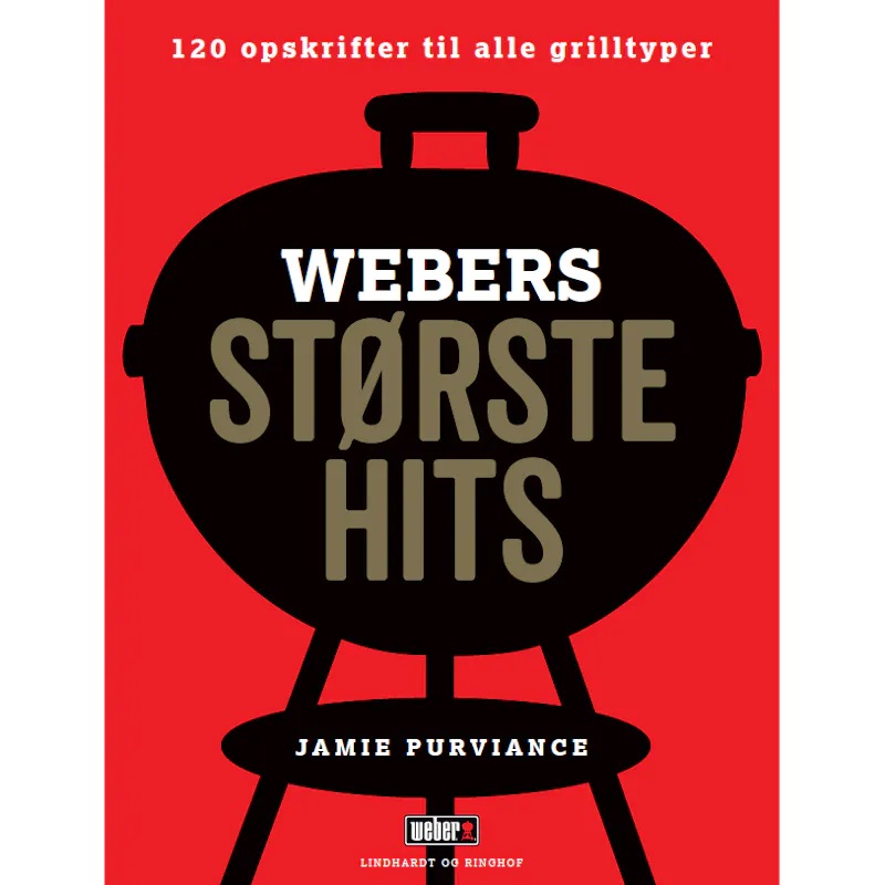 At afsløre sikkert udstrømning WEBERS STØRSTE HITS – KOGEBOG - Weber Grill Bøger - TBS Grillshop